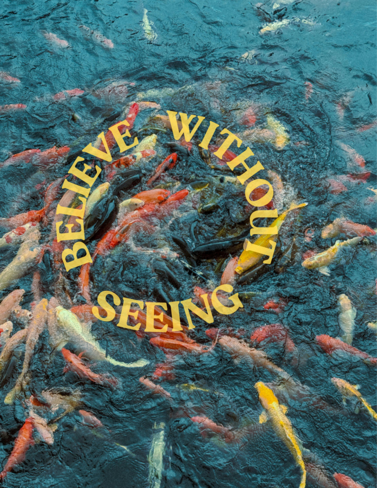 Believe without seeing